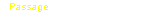 Passage
